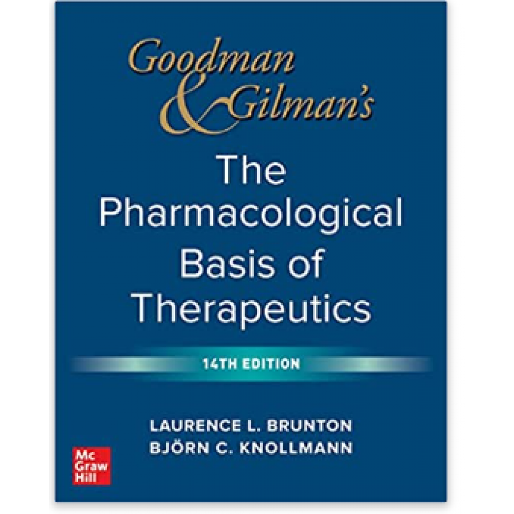 Goodman and Gilman's The Pharmacological Basis of Therapeutics